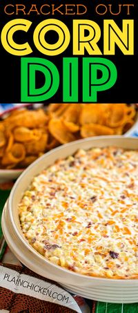 Cracked Out Corn Dip - OMG! SO good! Corn, cream cheese, sour cream, cheddar, bacon and Ranch. I took this to a party and it was the first thing to go! Can make ahead and refrigerate until ready to eat. Our FAVORITE dip! YUM!