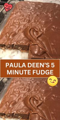 This quick and easy fudge recipe, courtesy of Paula Deen,