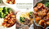 25 Healthy Lunches For People Who Hate Salads (Updated)