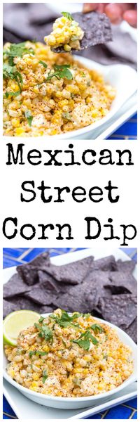 Mexican Street Corn Dip