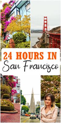 24 hours in san francisco | things to do in san francisco | best places to visit in san francisco | san francisco itinerary | one day in san francisco | san francisco travel attractions | what to do in san francisco | san francisco california | a day in san francisco | san francisco in 1 day