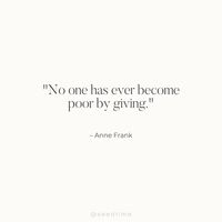It's such a simple quote, but I always remind myself of this when I sense God inviting me to give something that scares me. And the simple evidence of this is Phillipians 4:19- where the apostle Paul, in the context of talking to givers, reminds them "my God shall supply all your needs according to His riches in glory" Be bold with your giving friend. #postwithpurpose #generosity #kindnessmovement #4charity #givingday #generous #helpthoseinneed #payitforward #serveothers #annefrank #seedtime