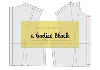 How to : Draft a bodice block — In the Folds