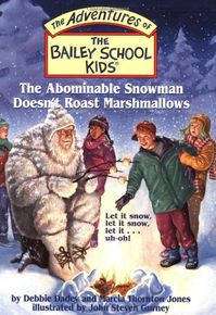 "The Abominable Snowman Doesn't Roast Marshmallows" by Debbie Dadey - There are some pretty weird grown-ups living in Bailey City. But could the frosty stranger in town for the Winter Carnival really be . . . the Abominable Snowman? The Bailey School kids are going to find out! (The Bailey School Kids #50)