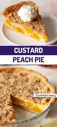 Custard Peach Pie Recipe - 100kRecipes