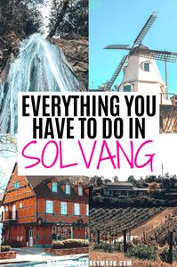 The 15 Best Things to do in Solvang, CA - World Wide Honeymoon