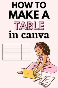 How To Make A Table In Canva