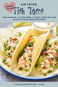 Try these simple, fuss-free Air Fryer Fish Tacos, perfect for a quick and family-friendly 20-minute weeknight meal. Not only nutritious and refreshing, these fish tacos are also adaptable to be dairy-free, low FODMAP, and gluten-free with compliant tortillas. No air fryer? No problem! Oven instructions included.