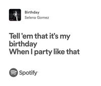 birthday | selena gomez | spotify lyrics