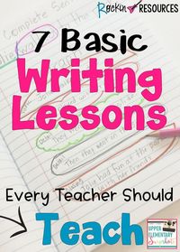 Find out the 7 basic writing lessons every teacher should teach.  These writing activties give students the foundation needed to write effective reading responses, paragraphs, and essays.  Sentence structure and paragraph writing is important in most grades even the upper grades!