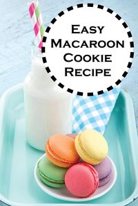 Want a taste of this French classic? Learn how to make these delicious and super Easy Macaroon Cookies!