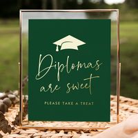 Modern graduation party sign featuring an illustration of a gold foil graduation cap at the top with "Diplomas are sweet" in a handwritten gold foil script on a green background. Personalize the green and gold foil graduation sign with your custom text (currently shown with "please take a treat"). The foil graduation party sign is perfect for displaying on a table with dessert or candy graduation party favors for your guests.