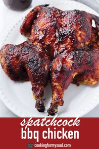 Spatchcock BBQ Chicken! This oven-roasted spatchcocked chicken brushed with homemade BBQ sauce. It's easy and much faster than roasting a whole chicken the traditional way #cookingformysoul