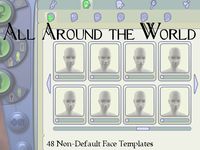 All Around the World - 48 Non-Default Face Templates