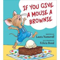 About the Book    If you give a mouse a brownie, he's going to ask for some ice cream to go with it. When you give him the ice cream, he'll probably ask you for a spoon. He'll start drumming on the table. Drumming will get him so excited he'll want to start a band.     Book Synopsis    Mouse is back in this ninth picture book in the beloved #1 New York Times bestselling If You Give... series! If you give a mouse a brownie, he's going to ask for some ice cream to go with it. When you give him