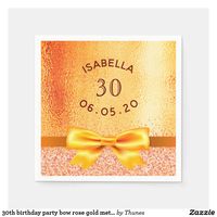 30th birthday party rose gold metallic luxurious napkins