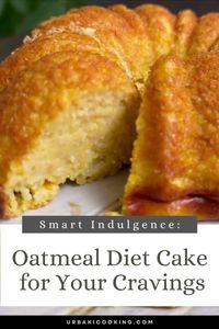 Smart Indulgence: Oatmeal Diet Cake for Your Cravings – Urbaki Cooking