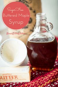 Rich Buttered Sugar Free Maple Syrup Trim Healthy Mama THM-S THM-E THM-FP Low Carb Low Fat