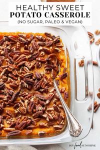 This Healthy Sweet Potato Casserole recipe is a delicious Thanksgiving side dish! It's only sweetened with applesauce and is paleo, vegan, gluten-free, dairy-free & sugar free!