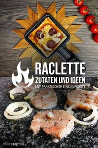 Raclette Zutaten Ideen und Einkaufsliste, sowie leckere Kombinationsmöglichkeiten für Pfännchen und Raclette Grill. #Weihnachten #Silvester #Raclette #Ideen #Grill #Party #Rezept #Fingerfood #Partyrezepte #Abendessen #Dinner #Einkaufsliste #Checkliste #New Year's Eve #Christmas #Food #Zutaten #Pfanne #Pfännchen #Weihnachtsesssen #Silvesteressen #Essen #Lecker #Yummy #Fleisch #Gemüse #Fisch #Dips #Saucen #Pizza #Ideas