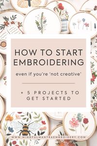 Here's 5 embroidery projects to get started with hand embroidery. At Mindful Mantra Embroidery, we believe that everyone is creative in some way, and can embroider if they want to! Learn embroidery with our beginner friendly embroidery patterns