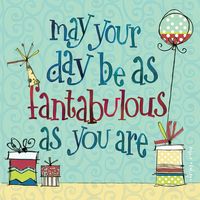 Leanin' Tree Birthday Card | may your day be as fantabulous as you are | Robbin Rawlings | Product ID 23563