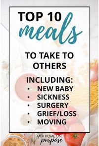 meals to take to others, someone, new moms, after surgery, grieving, sick, moving, neighbor, easy recipes