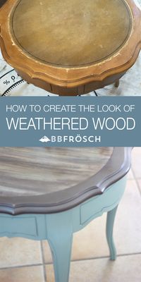 weathered wood | diy chalk paint | how to create weathered wood with paint | create weathered wood look | furniture makeover | BB Frösch |