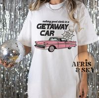 Getaway Car T Shirt, Taylor Taylor Version Merch Eras Tour Ts Shirt, Reputation Merch