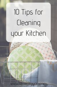 10 Tips for Cleaning your Kitchen #clean #homemanagement