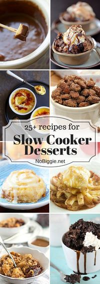 25+ Slow Cooker Dessert Recipes | http://NoBiggie.net