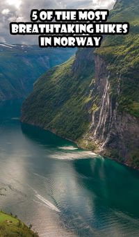 5 Of the Most Breathtaking Hikes in Norway