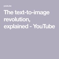 The text-to-image revolution, explained - YouTube