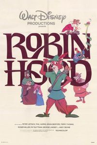 Robin Hood - Disney. One of my two favorite Disney movies!