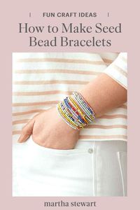 Our chic, grown-up versions of a best friend seed bracelet are just as fun, but we use a crimp bead that makes sliding them on and off easy. Follow our seed bracelet tutorial for this fun bead bracelet craft. #marthastewart #crafts #diyideas #easycrafts #diyjewelry