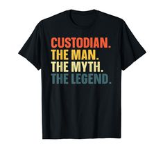 PRICES MAY VARY. Cool custodian gift idea with "Custodian. The man. The myth. The legend." for janitors, cleaners cleaning staff and caretakers. Best custodial clothing for school custodians and lovers who clean, maintain & secure building facilities in custodian clothes. Ideal present on birthdays and Christmas for men, women, mom, dad, kids, boys, girls and toddlers who are a fan of custodian stuff. Cute for husband, father, son, brother and uncle who are in the cleaning industry. Great for yo School Custodian, Pto Ideas, Man Myth Legend, 80s Look, Retro Gift, Funny Fathers Day, Father Son, Grandpa Gifts, Appreciation Gifts