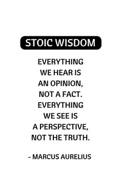 a black and white photo with a quote on it that says, stop wisdom everything we hear is an opinion not a fact