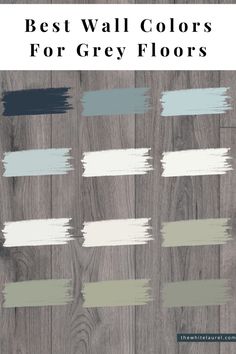 the best wall colors for grey floors with text overlay that reads, best wall colors for gray floors