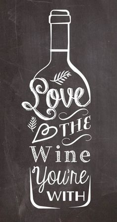 a chalkboard sign that says save the wine you're with