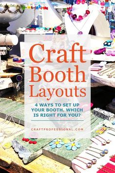 craft booth with lots of different items on it and the words craft booth layouts