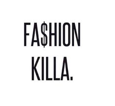 the words fashion killa written in black and white