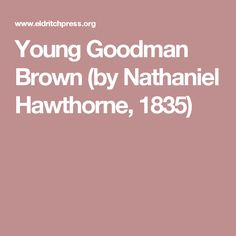 the words young goodman brown - wikipediadia are in white letters on a pink background