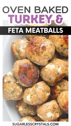 meatballs in a white bowl with text overlay that reads oven baked turkey and feta meatballs