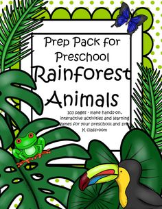 an animal themed poster with the words prep pack for preschool rainforest animals