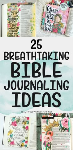 an open bible with the title 25 breathtaking bible journaling ideas on top and below