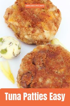 two patties on a white plate with butter and vegetables in the background text reads, tuna patties easy