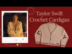 an advertisement for taylor swift crochet cardigan, with the image of a woman wearing