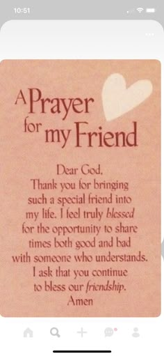 a prayer for my friend on an iphone screen with the message'a prayer for my friend dear god, thank you for bringing such a special friend into my life