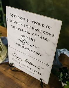 a sign that says may you be proud of the work you have done, the person you are, and the affection you have made