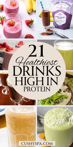 the collage shows different types of drinks with text overlay that reads 21 healthy drinks high in protein